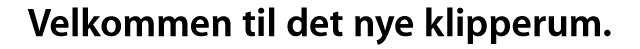 Velkommen til det nye klipperum.