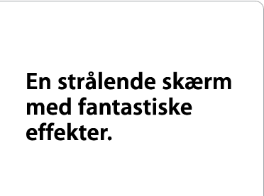 En strålende skærm med fantastiske effekter.