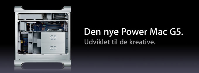 Den nye Power Mac G5. Udviklet til de kreative.