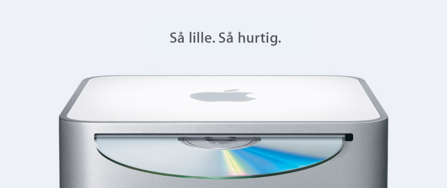 Så lille. Så hurtig.