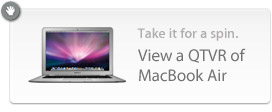 Take it for a spin. View a QTVR of MacBook Air.