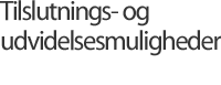 Tilslutnings- og udvidelsesmuligheder