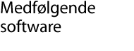 Medfølgende software