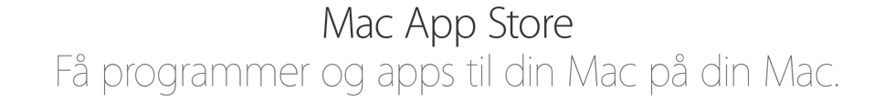 Mac App Store. Få programmer og apps til din Mac på din Mac.