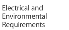 Electrical and Environmental Requirements