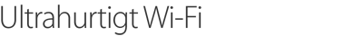 Ultrahurtigt Wi‑Fi 
