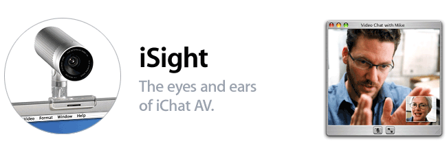 Introducing iSight. The eyes and ears of iChat.