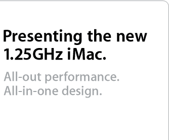 Presenting the new 1.25Ghz iMac