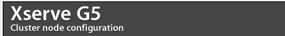 Xserve G5 Cluster node configuration